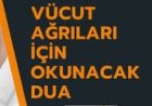 Vücut Ağrıları İçin Dua