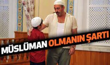 Müslüman olmanın şartları