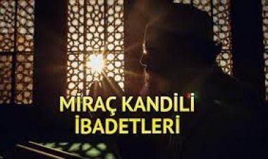MİRAÇ KANDİLİ TESBİHLERİ