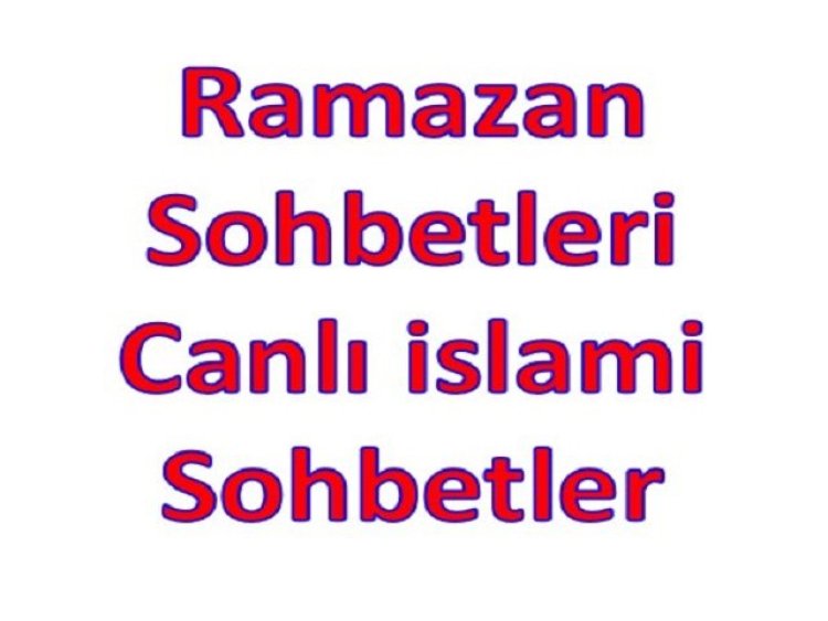 Ramazan Oruç Sohbetleri