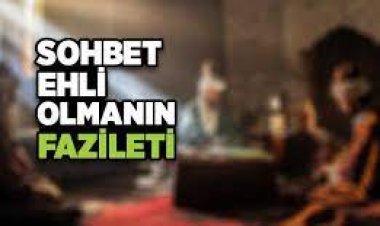 sohbetin fazileti