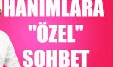 bayanlara özel dini sohbetler