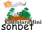 kadınlara dini sohbet konuları