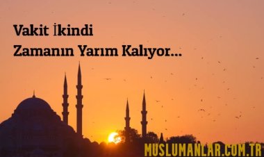 ikindi namazı :sonbahar mevsimidir