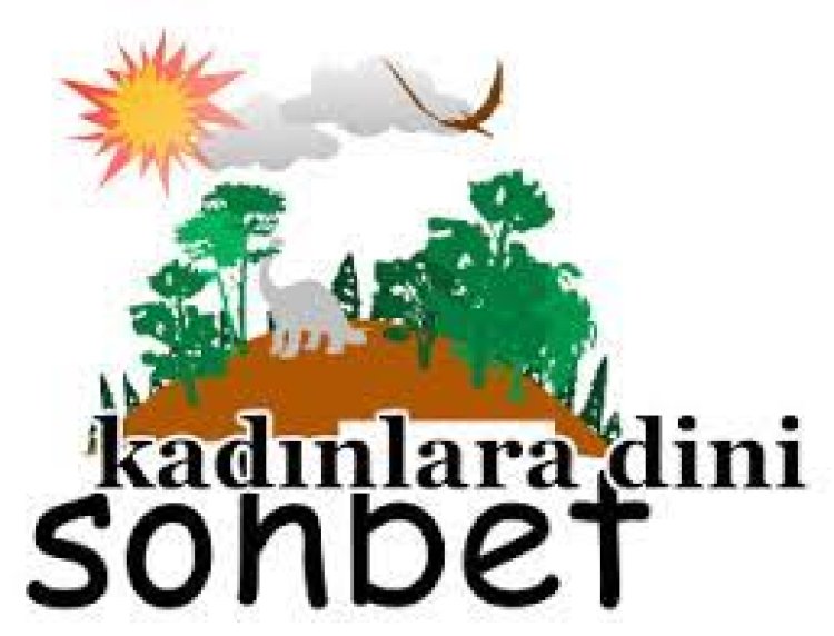 kadınlara dini sohbet konuları