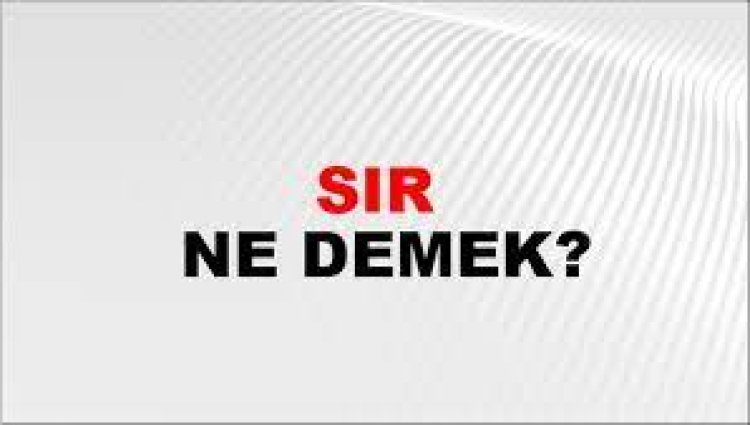 Sır Nedir