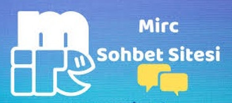 Mircte Sohbet Sitesi Mircte Chat Kanalı