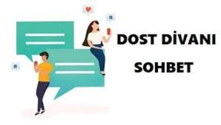 Dost Divanı Sohbet | Dostdivanı Chat